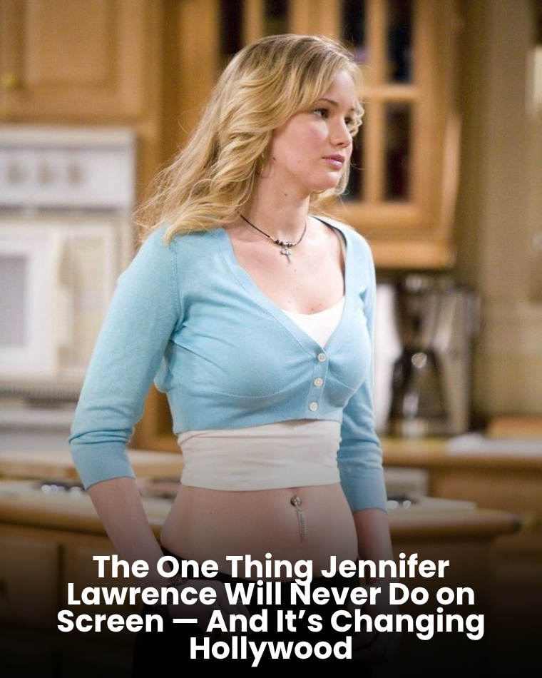 Jennifer Lawrence’s Firm Stand The One Thing She’ll Never Do in a